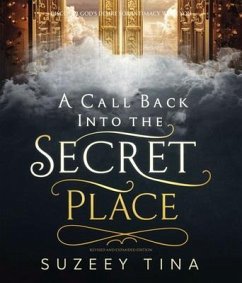 Cover A Call Back Into The Secret Place (eBook, ePUB)