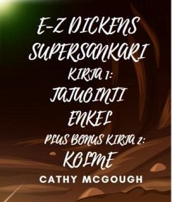 Cover E-Z DICKENS SUPERSANKARI KIRJA 1 JA 2 FINNISH EDITION: TATUOINTI ENKELI (eBook, ePUB)