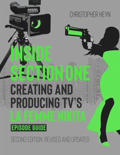 Cover Inside Section One: Creating and Producing TV's La Femme Nikita EPISODE GUIDE (eBook, ePUB)