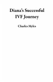 Diana's Successful IVF Journey (eBook, ePUB)