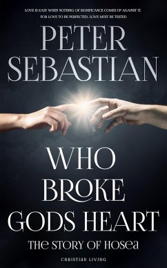 Cover Who Broke God's Heart: The Story of the Prophet Hosea (eBook, ePUB)