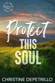 Protect This Soul (A Hartley's Nest Romance, #4) (eBook, ePUB) Protect This Soul (A Hartley's Nest Romance, #4) (eBook, ePUB)