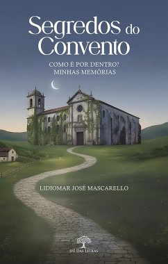 Cover Segredos do convento: como é por dentro? Minhas memórias (eBook, ePUB)