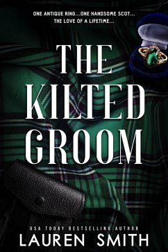 The Kilted Groom (eBook, ePUB) - Smith, Lauren