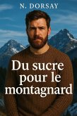 Du sucre pour le montagnard (eBook, ePUB)