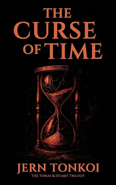 The Curse of Time (Tobias & Stuart, #3) (eBook, ePUB) The Curse of Time (Tobias & Stuart, #3) (eBook, ePUB)