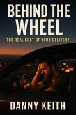 Behind the Wheel: The Real Cost of Your Delivery (eBook, ePUB)