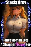 Policewoman Lets A Stranger Breed Her (eBook, ePUB)