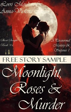 Cover Moonlight, Roses & Murder - Free Story Sample (eBook, ePUB)