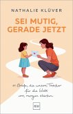 Sei mutig, gerade jetzt (eBook, ePUB)