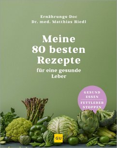 Cover Meine 80 besten Rezepte für eine gesunde Leber (eBook, ePUB)