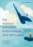 Ein Sommer zwischen Selbstfindung und Salzwasser (eBook, ePUB) Ein Sommer zwischen Selbstfindung und Salzwasser (eBook, ePUB)