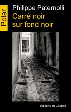 Carré noir sur fond noir (eBook, ePUB) - Paternolli, Philippe