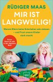Mir ist langweilig! (eBook, ePUB)