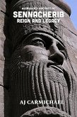 Sennacherib, Reign and Legacy (Assyriology Archives, #2) (eBook, ePUB)