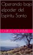 Operando bajo el poder del Espíritu... - Bild 1