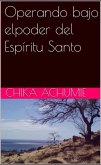 Operando bajo el poder del Espíritu Santo (eBook, ePUB)