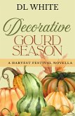 Decorative Gourd Season (The Holiday Shorts, #5) (eBook, ePUB)