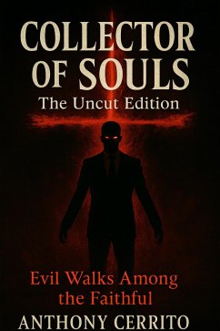 Collector of Souls: The Uncut Edition (eBook, ePUB) - Cerrito, Anthony