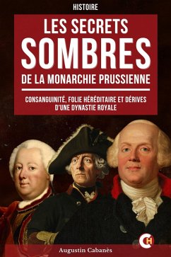 Cover Les Secrets Sombres de la Monarchie Prussienne (eBook, ePUB)