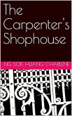 The Carpenter's Shophouse (eBook, ePUB)