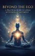 Beyond the Ego: A Practical Guide to... - Bild 1
