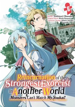 The Reincarnation of the Strongest Exorcist in Another World (Manga) Volume 6 (eBook, ePUB) - Kosuzu, Kiichi The Reincarnation of the Strongest Exorcist in Another World (Manga) Volume 6 (eBook, ePUB) - Kosuzu, Kiichi