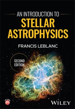 An Introduction to Stellar Astrophysics (eBook, PDF) - Leblanc, Francis An Introduction to Stellar Astrophysics (eBook, PDF) - Leblanc, Francis