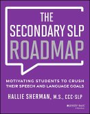 The Secondary SLP Roadmap (eBook, ePUB)