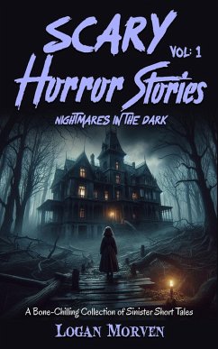Cover Scary Horror Stories: Nightmares in the Dark (Vol-1) (eBook, ePUB)