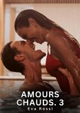 Amours Chauds. 3 (eBook, ePUB)