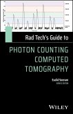 Rad Tech's Guide to Photon Counting Computed Tomography (eBook, PDF)