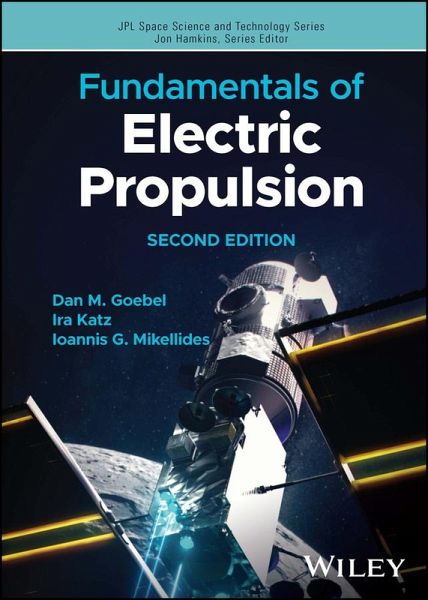 Fundamentals of Electric Propulsion (eBook, PDF) Fundamentals of Electric Propulsion (eBook, PDF)