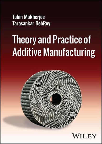 Theory and Practice of Additive Manufacturing (eBook, ePUB)