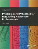 Principles and Processes for Regulating Healthcare Professionals, 4 Volume Set (eBook, PDF)