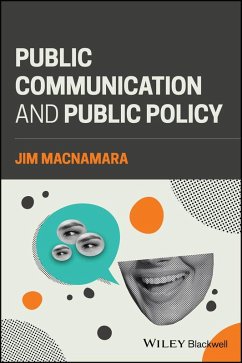 Public Communication and Public Policy (eBook, ePUB) - Macnamara, Jim