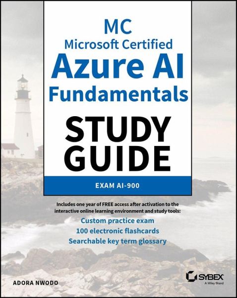 MC Microsoft Certified Azure AI Fundamentals Study Guide (eBook, PDF) MC Microsoft Certified Azure AI Fundamentals Study Guide (eBook, PDF)