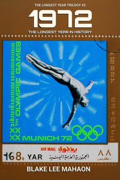 Cover 1972, The Longest Year in History, Volume 2 (THE LONGEST YEAR TRILOGY, #2) (eBook, ePUB)