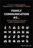 Family Communication as... Exploring Metaphors for Family Communication (eBook, PDF)