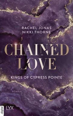 Kings of Cypress Pointe - Chained Love (eBook, ePUB) - Thorne, Rachel Jonas und Nikki
