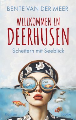 Cover Willkommen in Deerhusen. Scheitern mit Seeblick (eBook, ePUB)