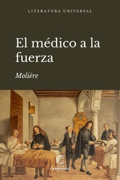 Cover El médico a la fuerza (eBook, ePUB)