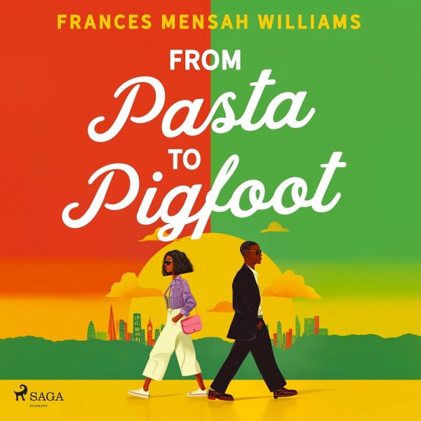 From Pasta to Pigfoot: An upbeat, food-filled, multicultural romance set between London and Accra (MP3-Download) From Pasta to Pigfoot: An upbeat, food-filled, multicultural romance set between London and Accra (MP3-Download)