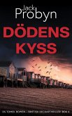 Dödens Kyss (DS Tomek Bowen - Brittisk Deckarthriller, #4) (eBook, ePUB)