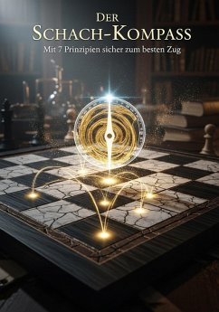Cover Der Schach-Kompass: Mit 7 Prinzipien sicher zum besten Zug (eBook, ePUB)