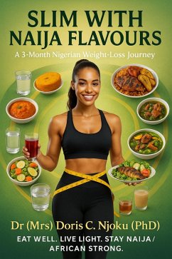 Cover Slim With Naija Flavours: A 3-Month Nigerian Weight-Loss Journey (eBook, ePUB)