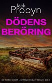 Dödens Beröring (DS Tomek Bowen - Brittisk Deckarthriller, #3) (eBook, ePUB)