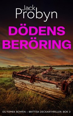 Cover Dödens Beröring (DS Tomek Bowen - Brittisk Deckarthriller, #3) (eBook, ePUB)