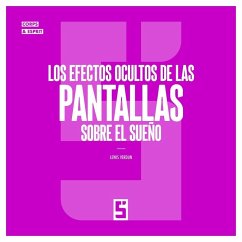Los efectos ocultos de las pantallas sobre el sueño (eBook, ePUB) - Verdun, Léwis
