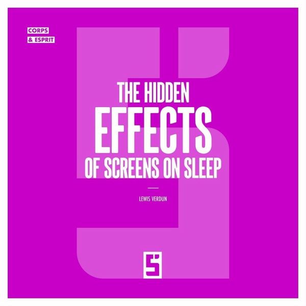 The Hidden Effects of Screens on Sleep (eBook, ePUB)